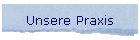 Unsere Praxis