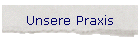 Unsere Praxis